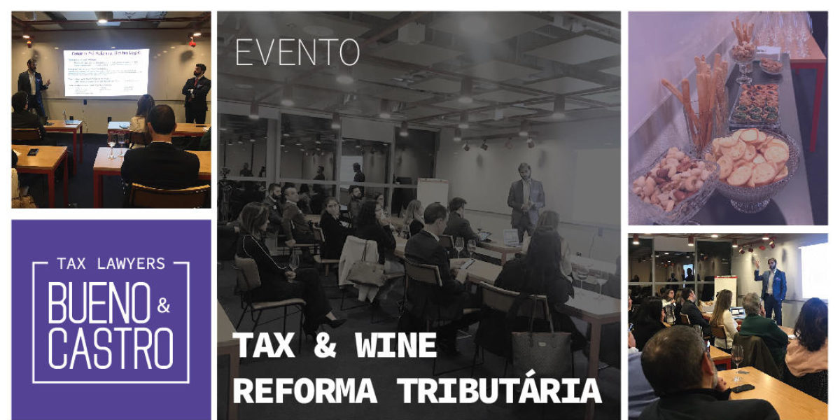 Bueno & Castro realiza 1ª edição de seu “Tax & Wine” mensal