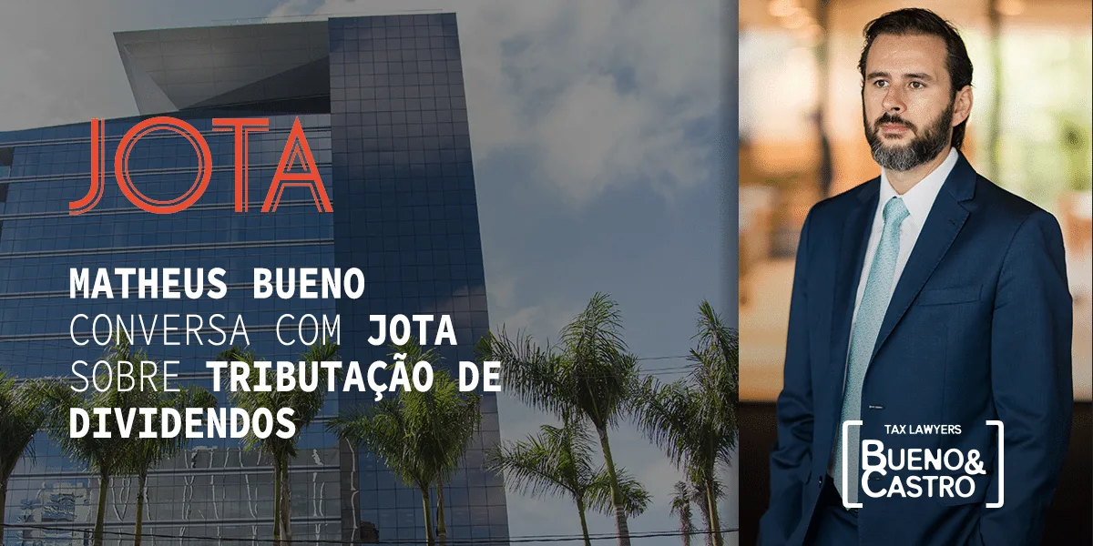 Matheus bueno conversa com JOTA - tax lawyer
