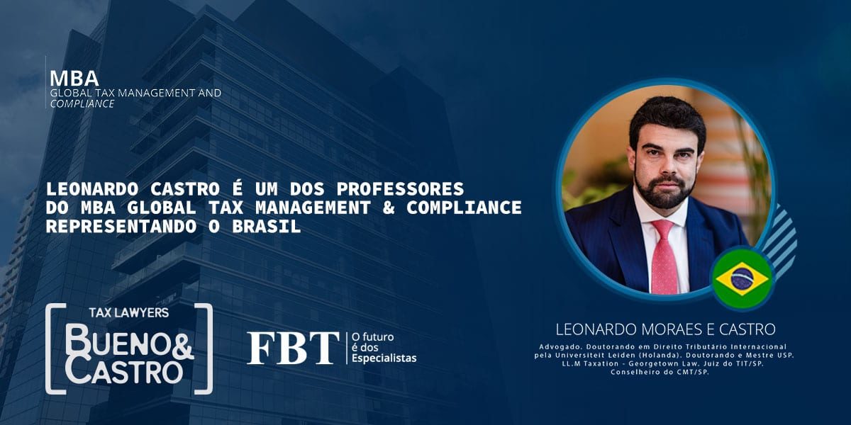 Leonardo Castro será professor do MBA Global Tax da Faculdade Brasileira de Tributação