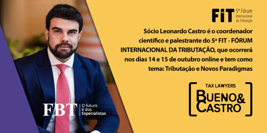 Leonardo Castro é o coordenador cientifico e palestrante do 5º FIT - FÓRUM INTERNACIONAL DA TRIBUTAÇÃO