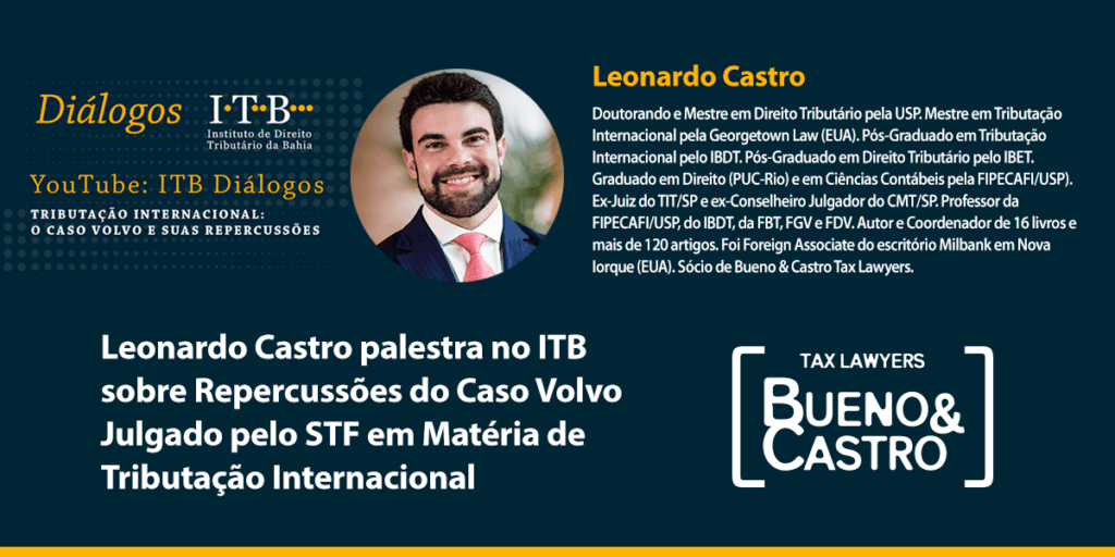 Leonardo Castro palestra no ITB sobre Repercussões do Caso Volvo Julgado pelo STF em Matéria de Tributação Internacional