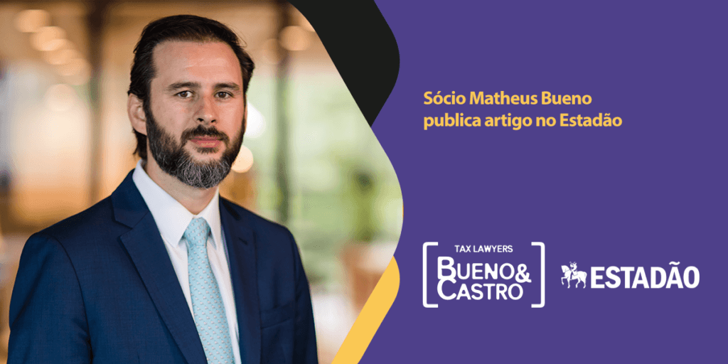 Sócio Matheus Bueno publica artigo no Estadão