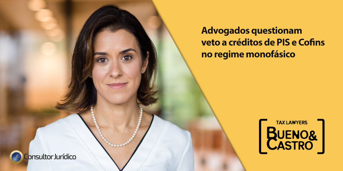 Conjur entrevista Fernanda Lains sobre veto do STJ a créditos de PIS e Cofins no regime monofásico