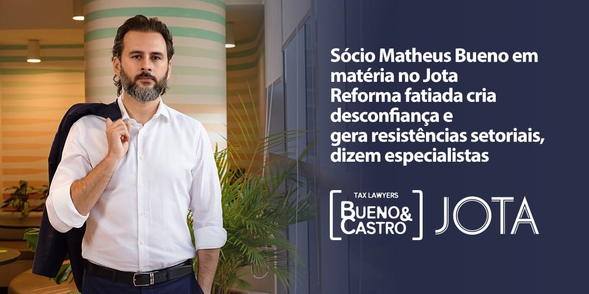 Sócio Matheus Bueno em matéria no Jota
