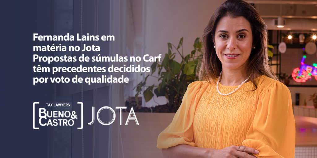 Fernanda Lains em matéria no JOTA - Bueno tax lawyers advogados tributários