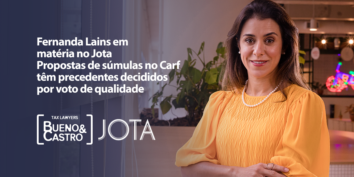 Fernanda Lains comenta propostas de súmulas no Carf em entrevista ao JOTA