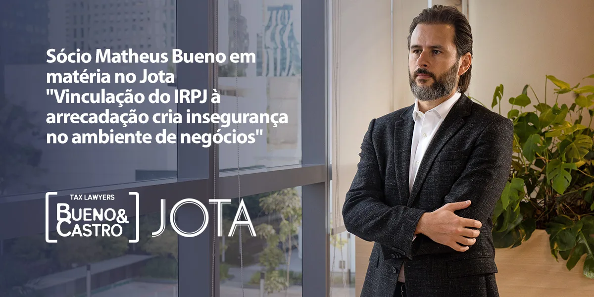JOTA consulta Matheus Bueno - advogados tributários