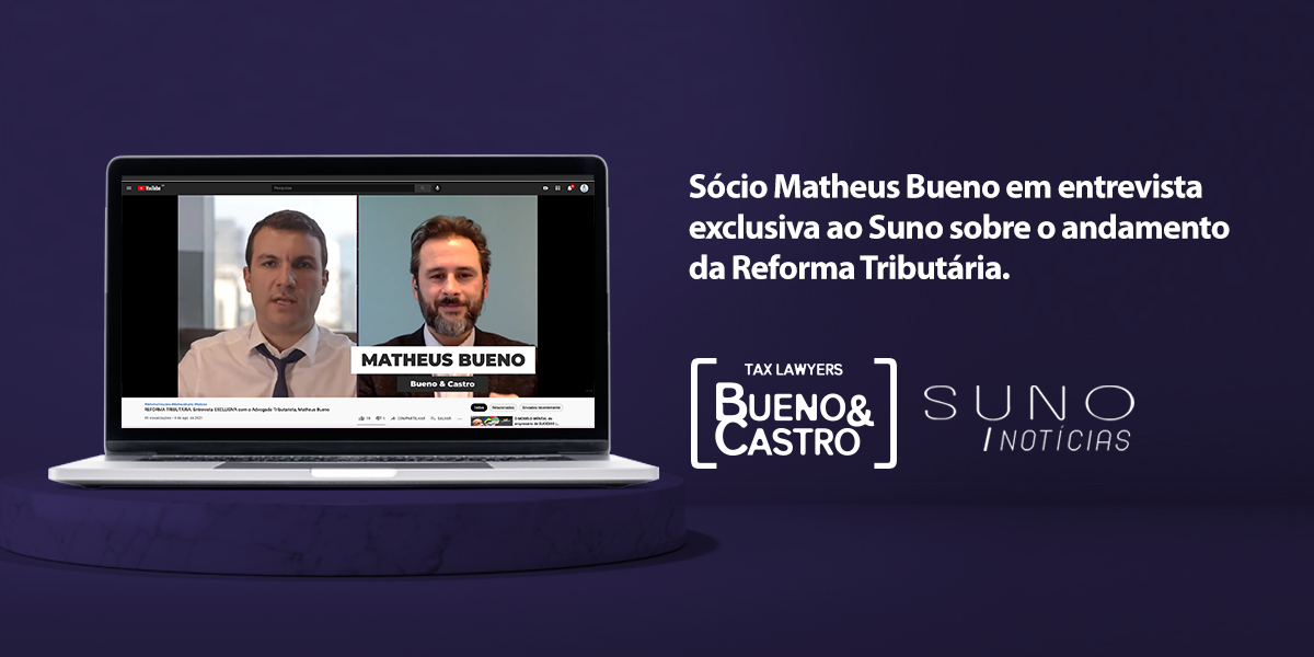 Matheus Bueno concede entrevista à Suno Notícias sobre Reforma Tributária
