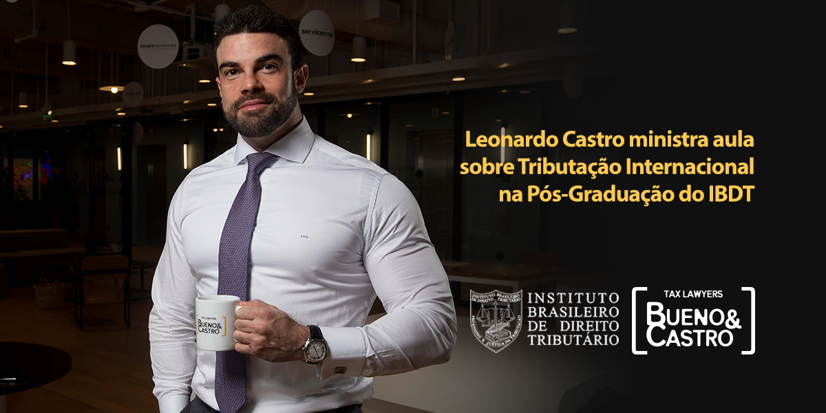 Leonardo Castro ministra aula sobre Tributação Internacional na Pós-Graduação do IBDT