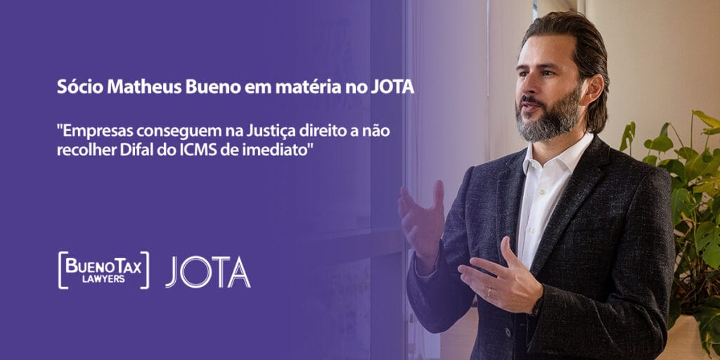 JOTA Empresas-conseguem-na-Justiça-direito-a-não-recolher-Difal-do-ICMS-de-imediato