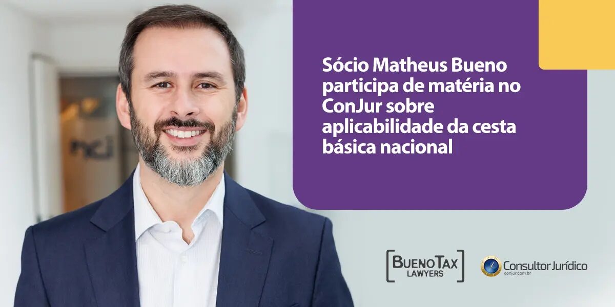 Alíquota zero na cesta básica envolve cenário político, explica Matheus Bueno à ConJur