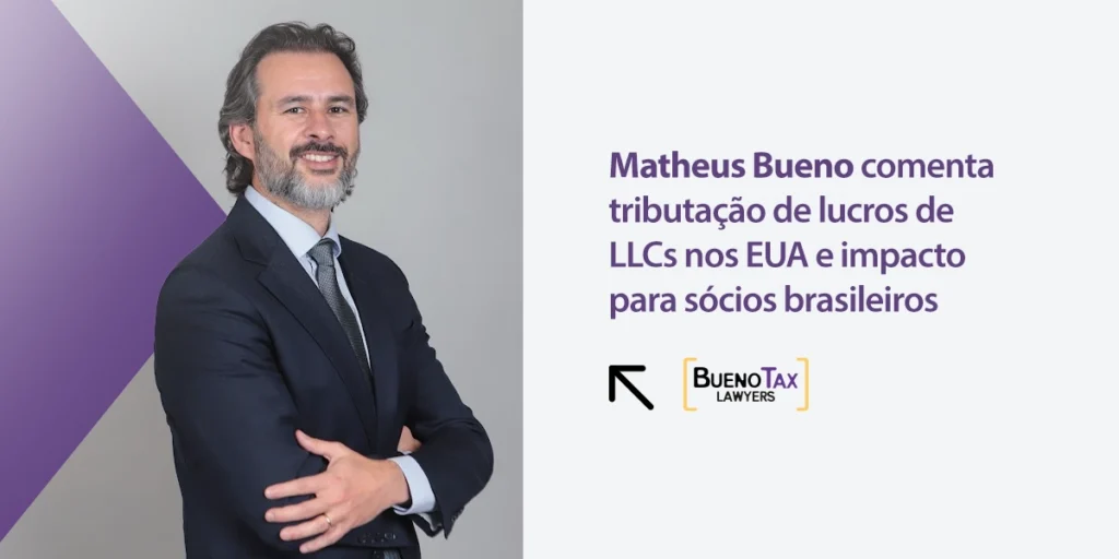 atheus Bueno, advogado tributarista, comentando a tributação de LLCs nos EUA para sócios brasileiros.