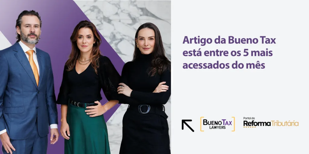 Artigo da Bueno Tax sobre ajude de notas fiscais na reforma tributária está entre os 5 mais lidos